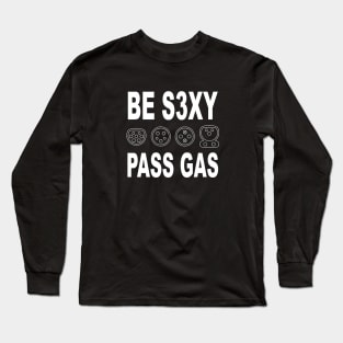 Be s3xy pass gas -Electric vehicle EV plugs - funny car quote Long Sleeve T-Shirt